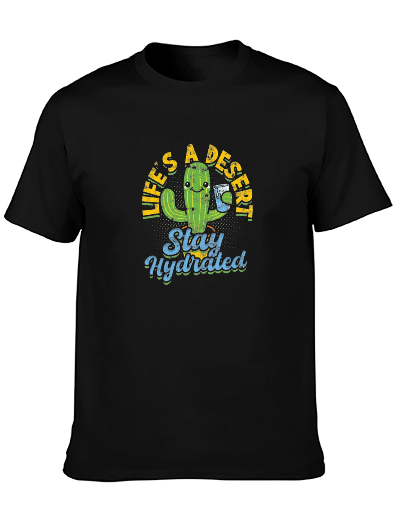 Lifes a Desert Stay Hydrated Graphic Tee