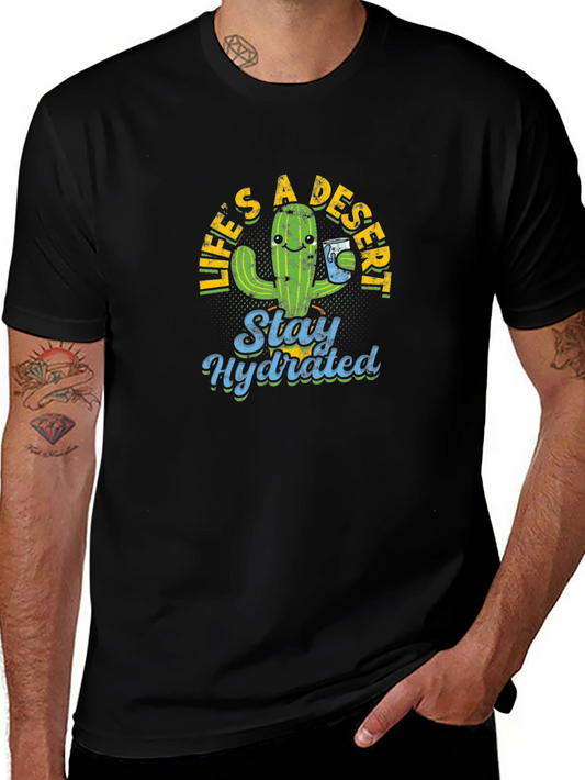 Lifes a Desert Stay Hydrated Graphic Tee