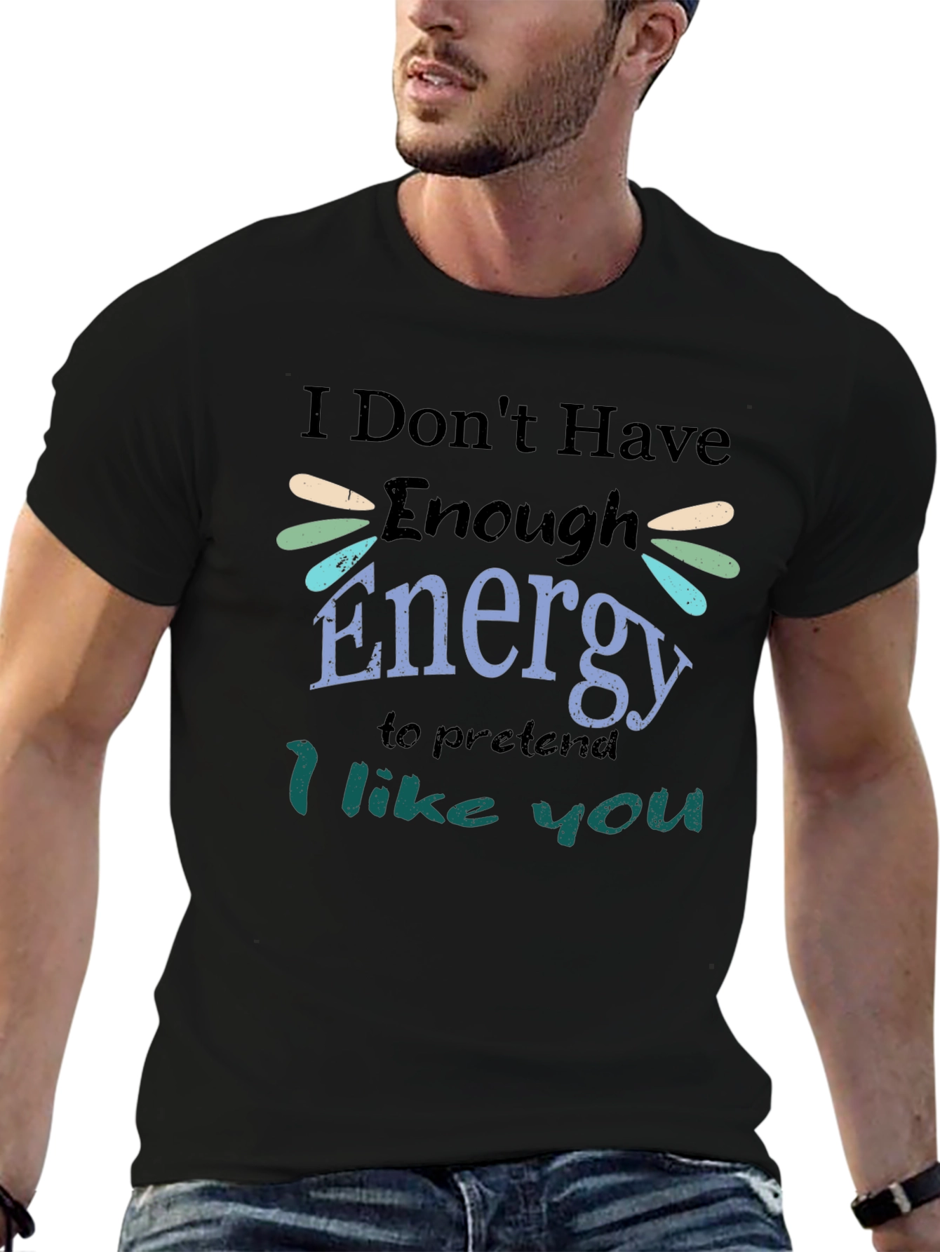 I Dont Have Enough Energy T-Shirt