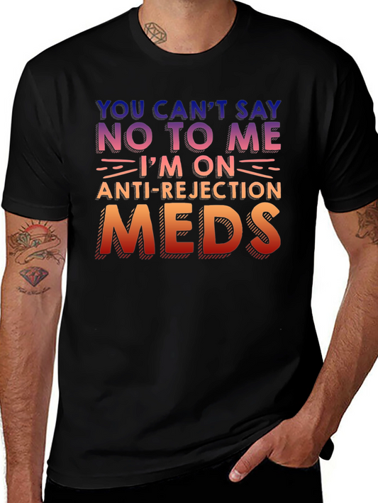 Anti-Rejection Meds Graphic T-Shirt