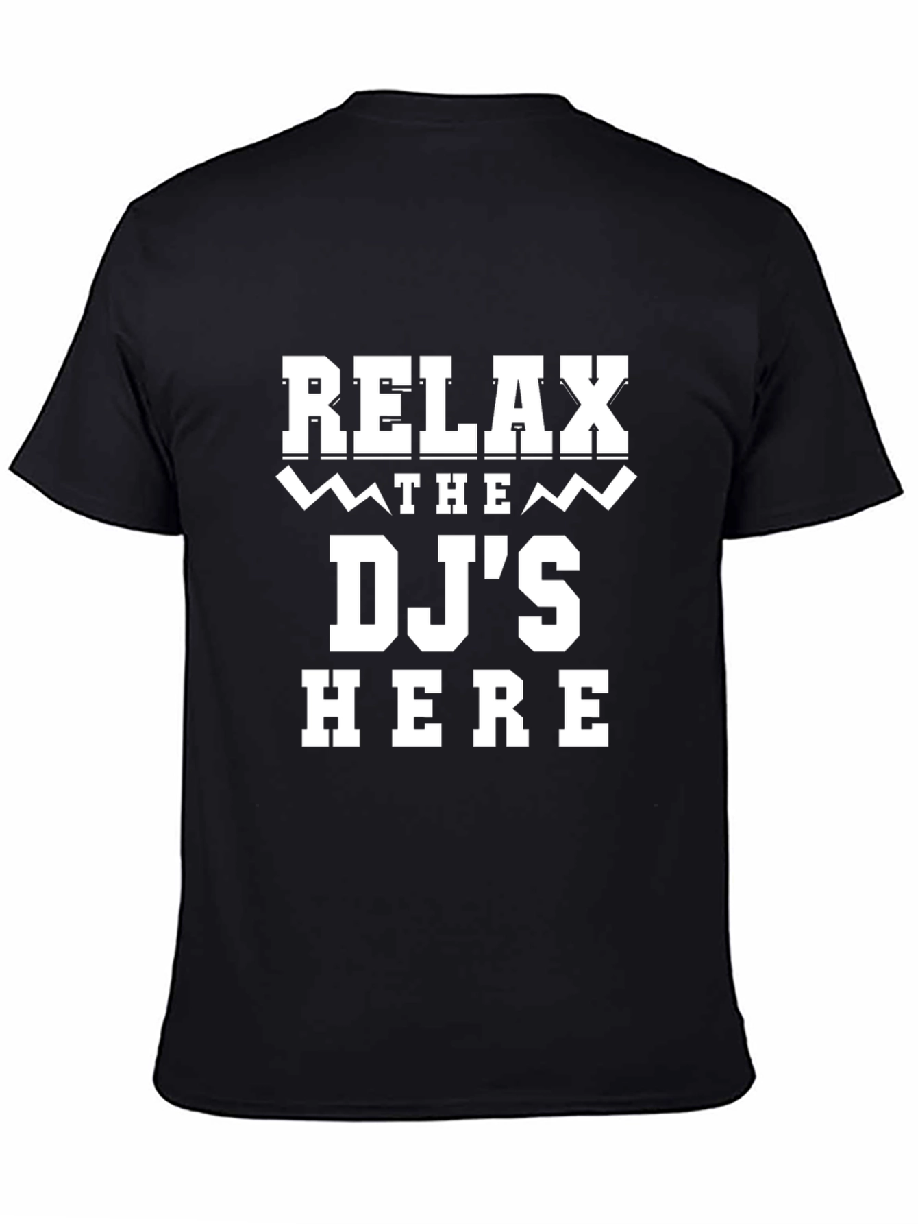 Relax the DJs Here T-Shirt - Black