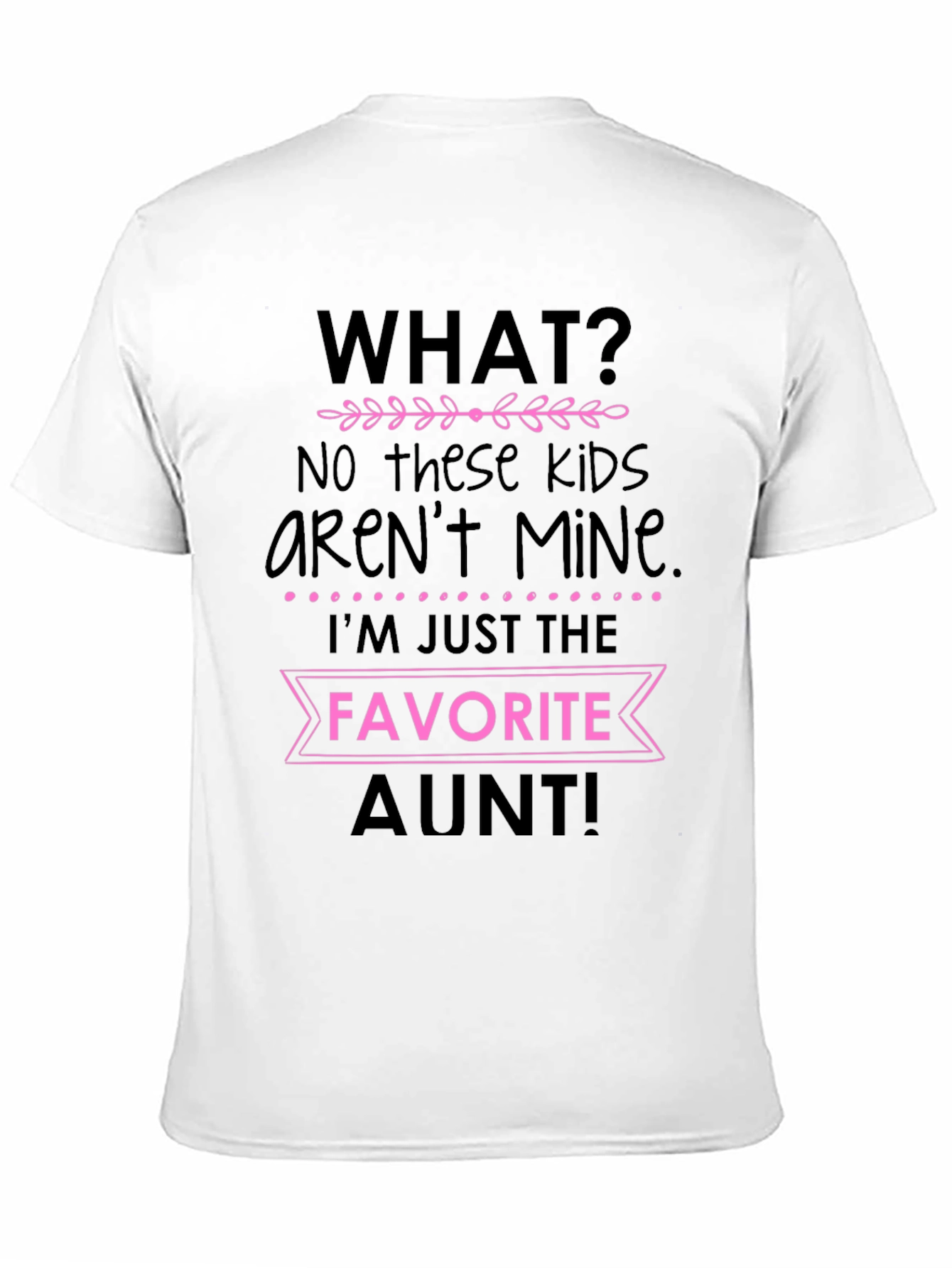 Favorite Aunt T-Shirt - Funny Auntie Tee
