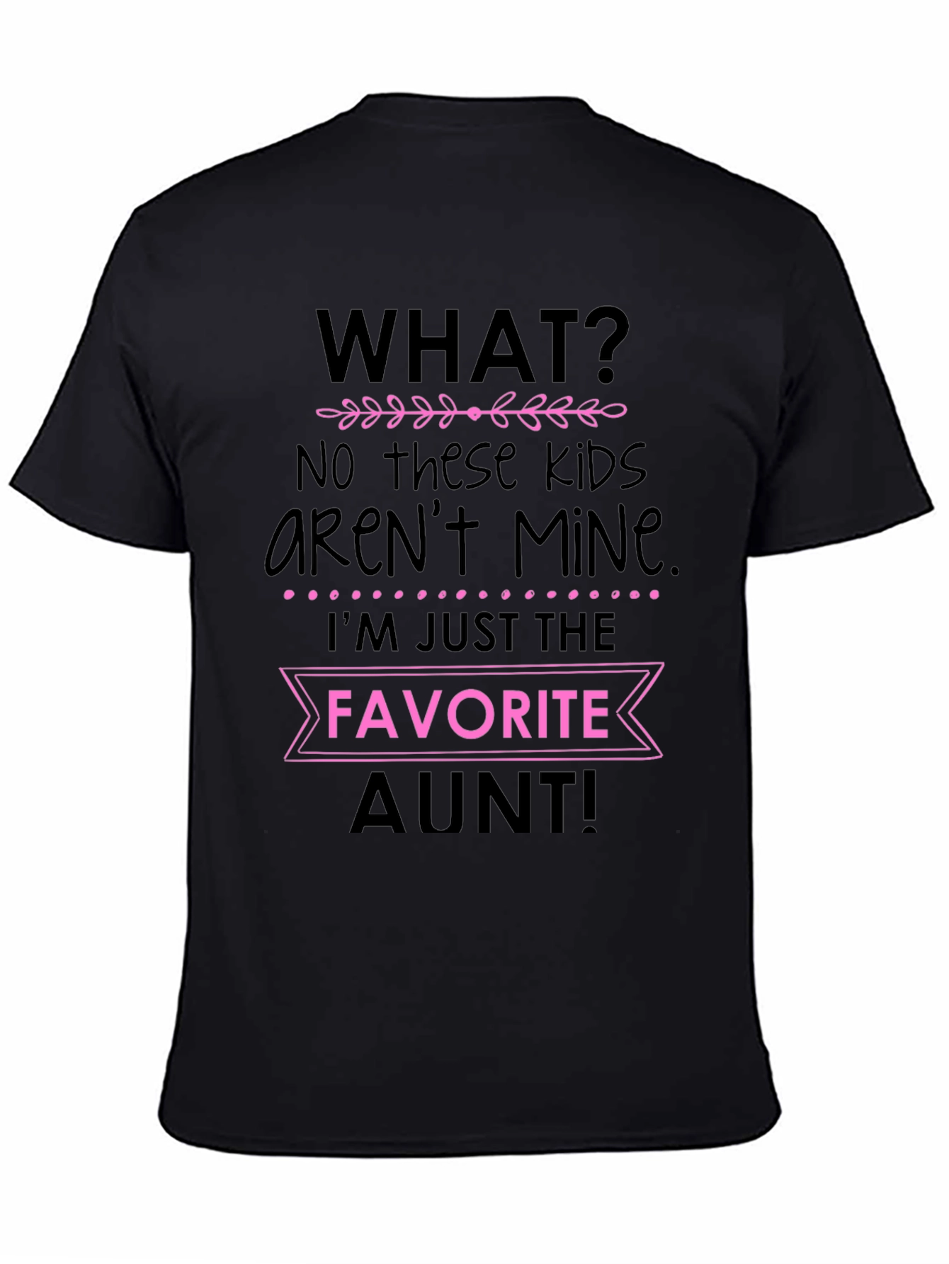 Favorite Aunt T-Shirt - Funny Auntie Tee