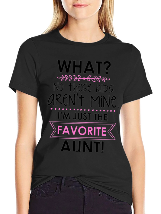 Favorite Aunt T-Shirt - Funny Auntie Tee