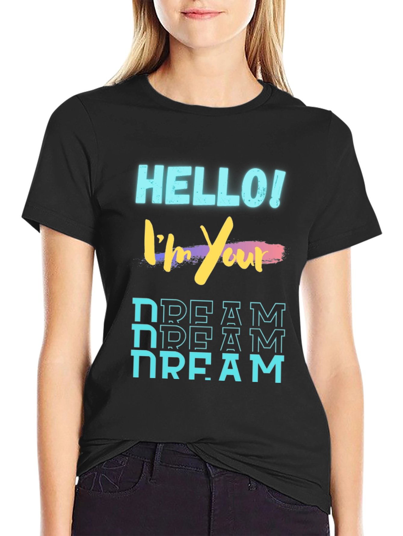 Hello Im Your Dream Novelty T-Shirt