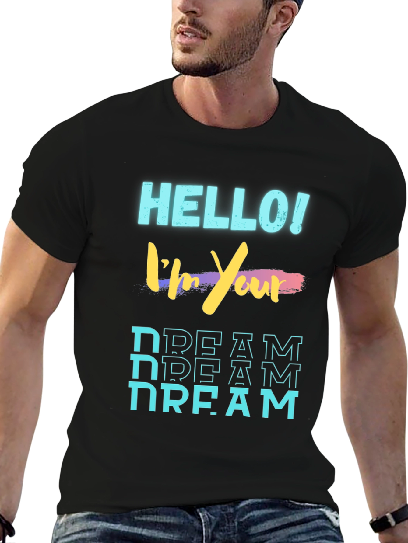 Hello Im Your Dream Novelty T-Shirt