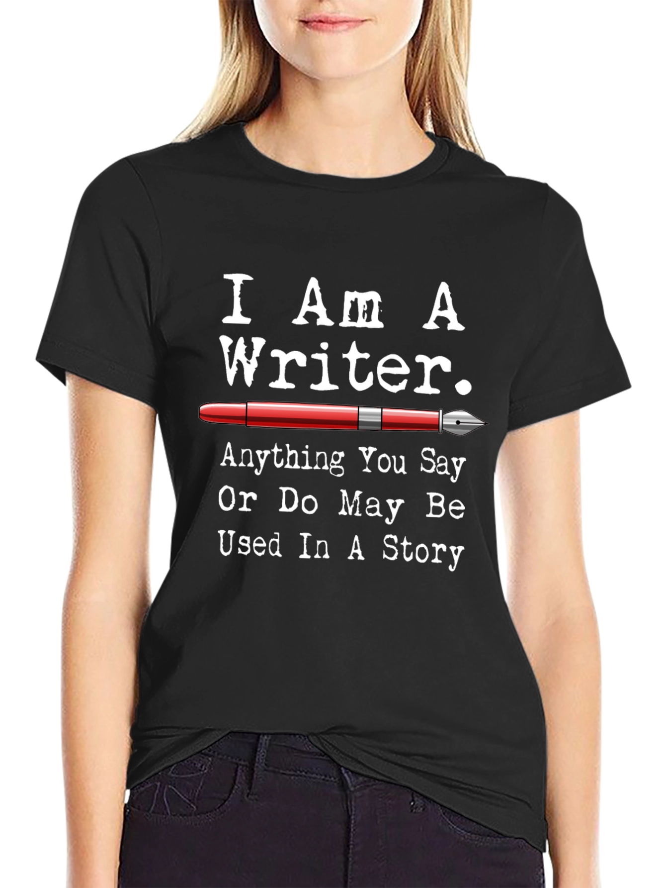 I Am A Writer T-Shirt - Novelty Gift