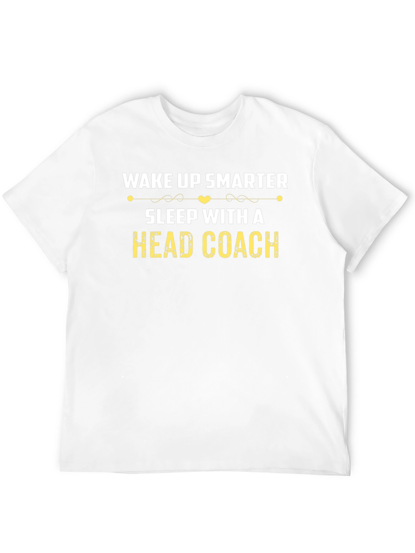 Wake Up Smarter Sleep With A Head Coach T-Shirt