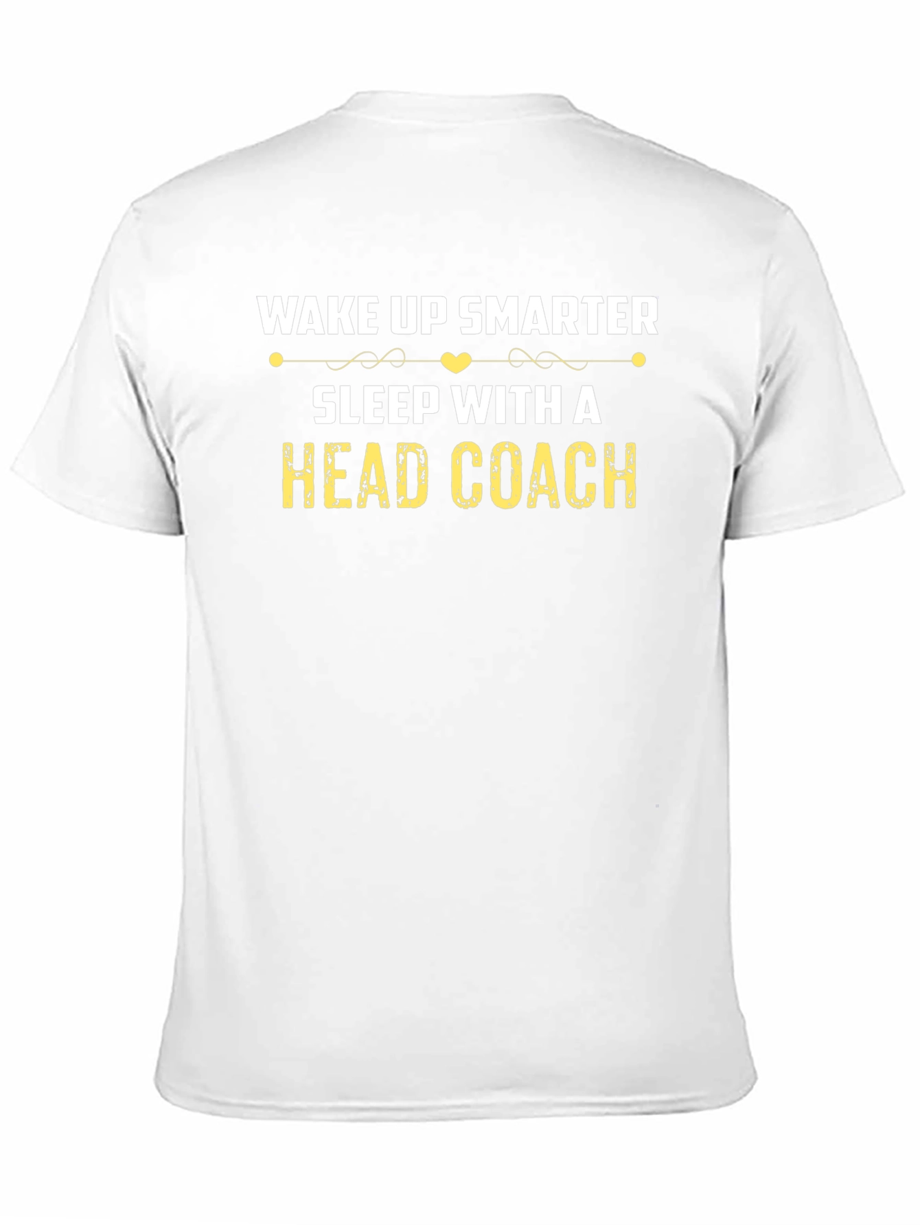 Wake Up Smarter Sleep With A Head Coach T-Shirt