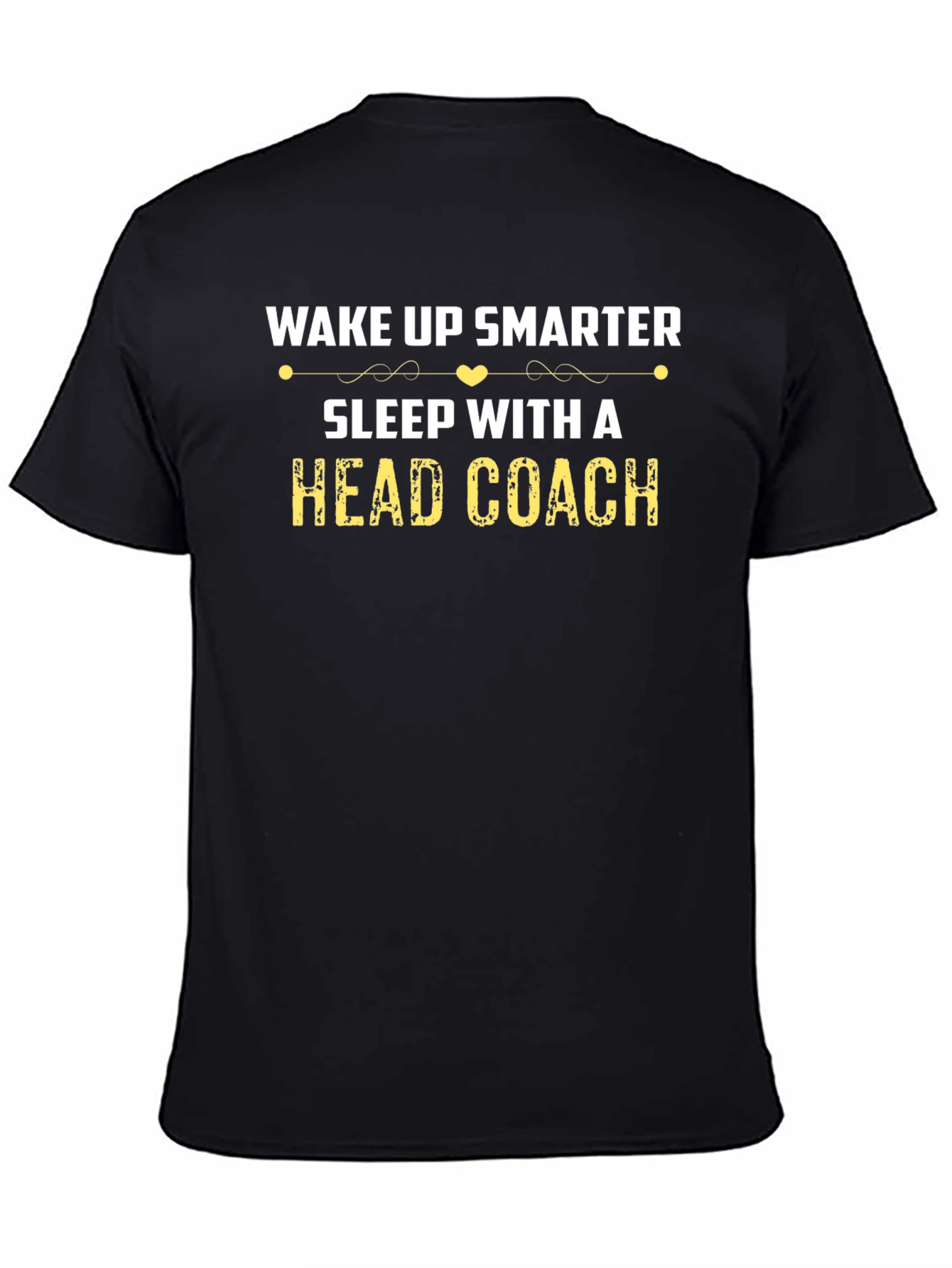Wake Up Smarter Sleep With A Head Coach T-Shirt