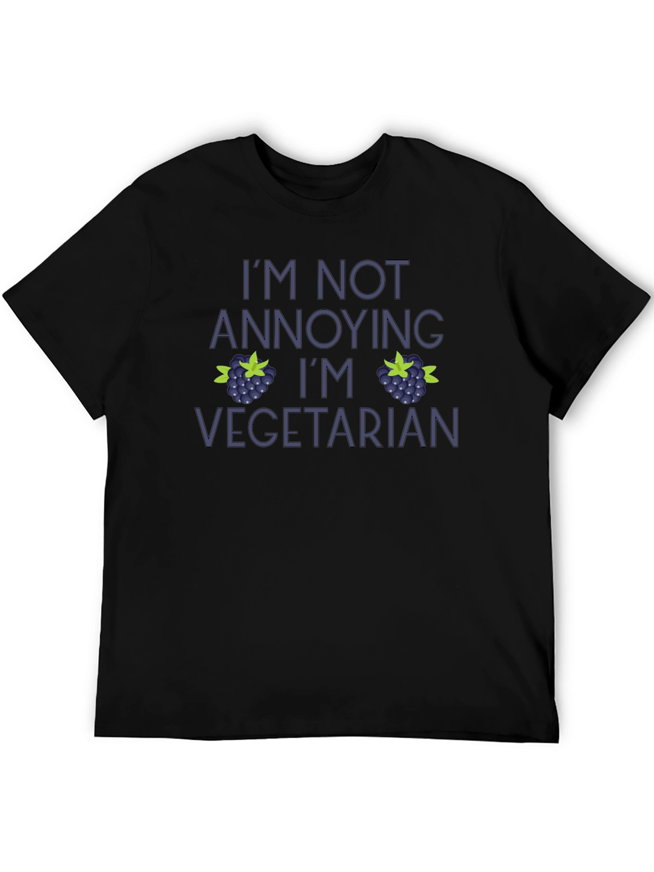 Vegetarian T-Shirt - Im Not Annoying