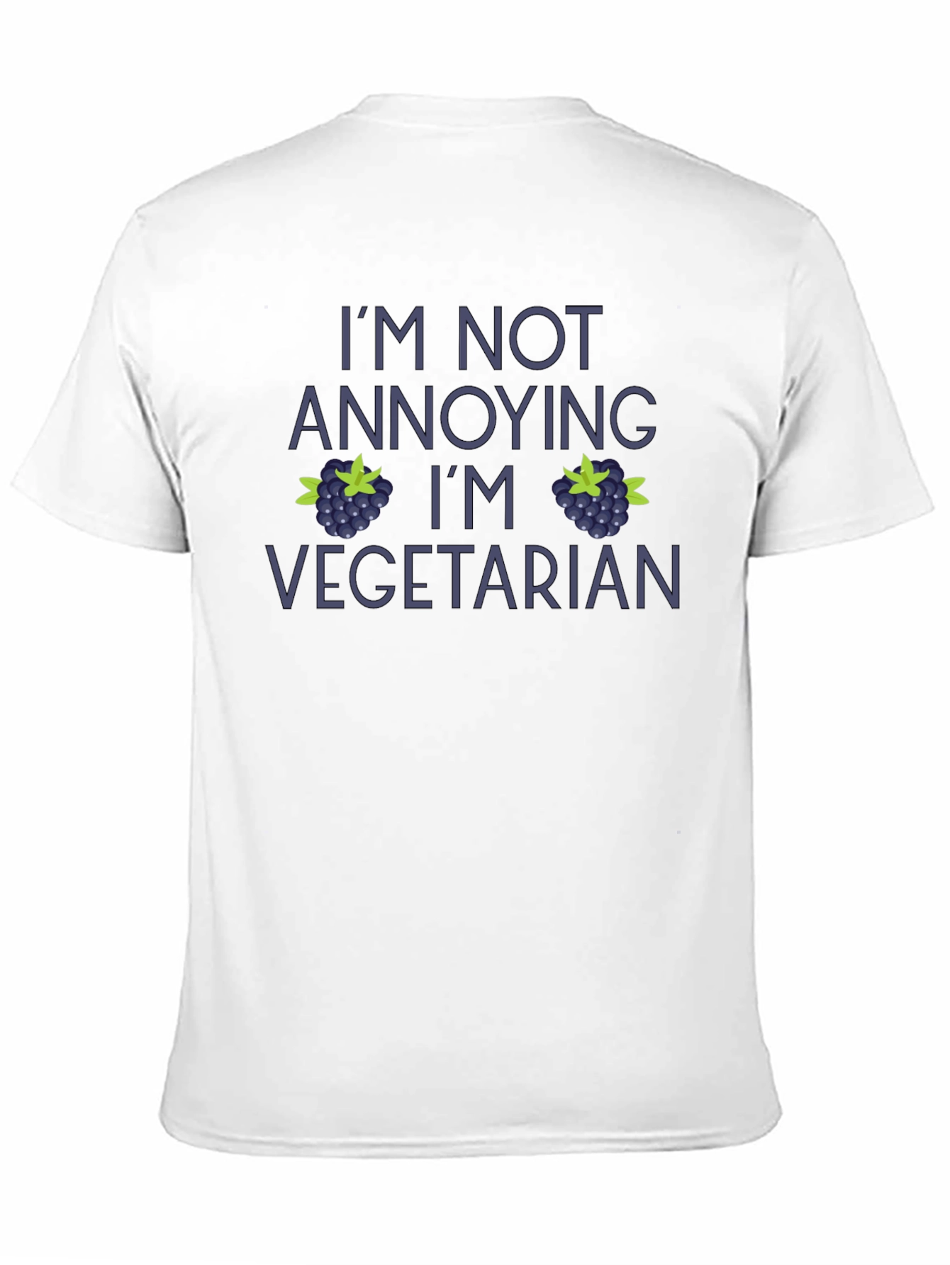 Vegetarian T-Shirt - Im Not Annoying