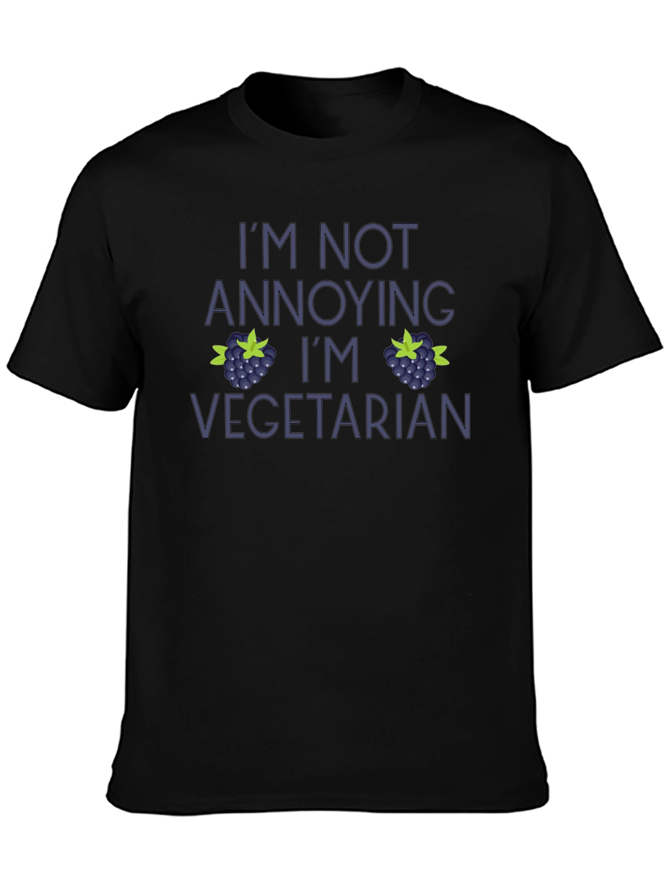 Vegetarian T-Shirt - Im Not Annoying