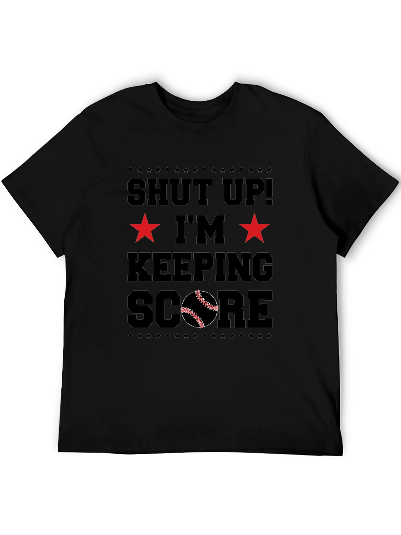 Shut Up! Im Keeping Score T-Shirt