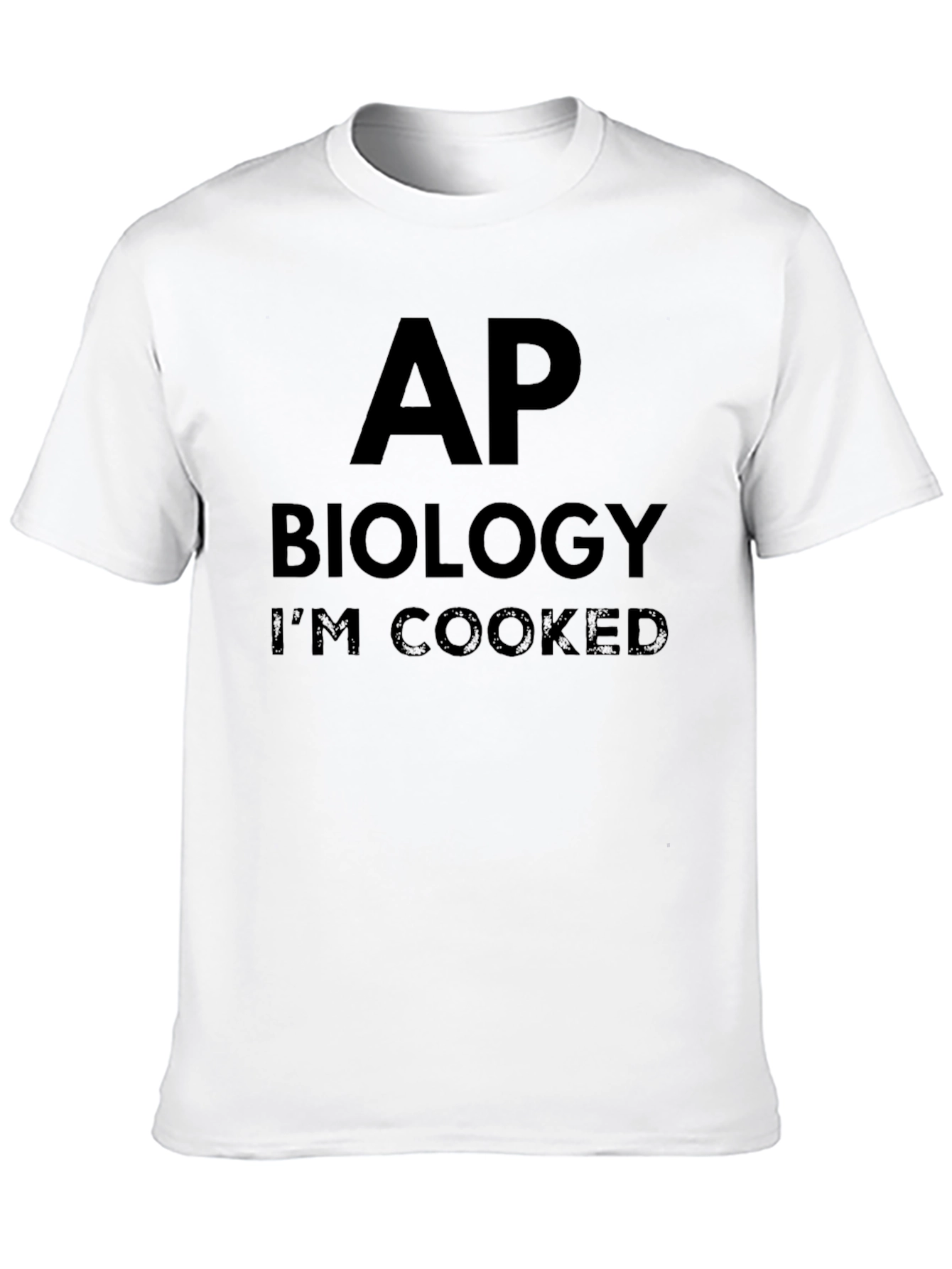 AP Biology Im Cooked T-Shirt Funny Student Tee