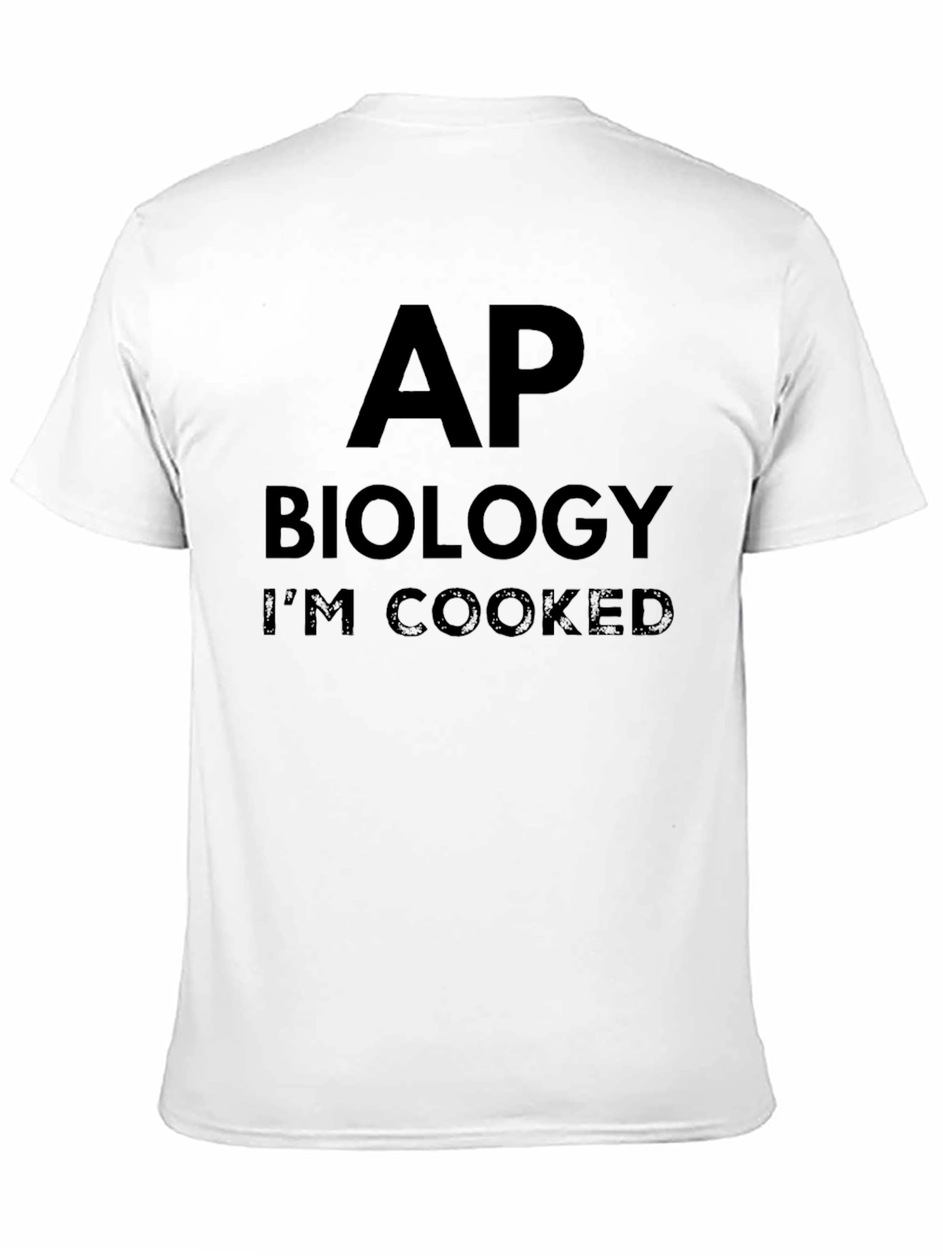 AP Biology Im Cooked T-Shirt Funny Student Tee