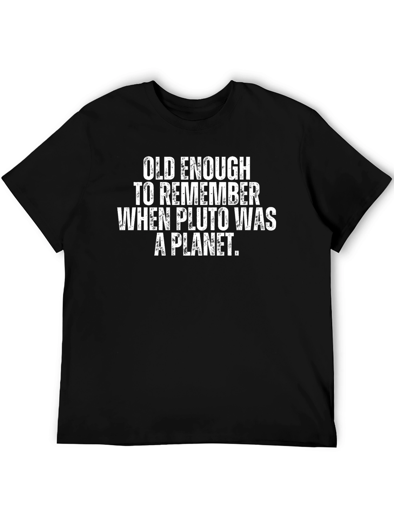 Old Enough Pluto Planet Black T-Shirt
