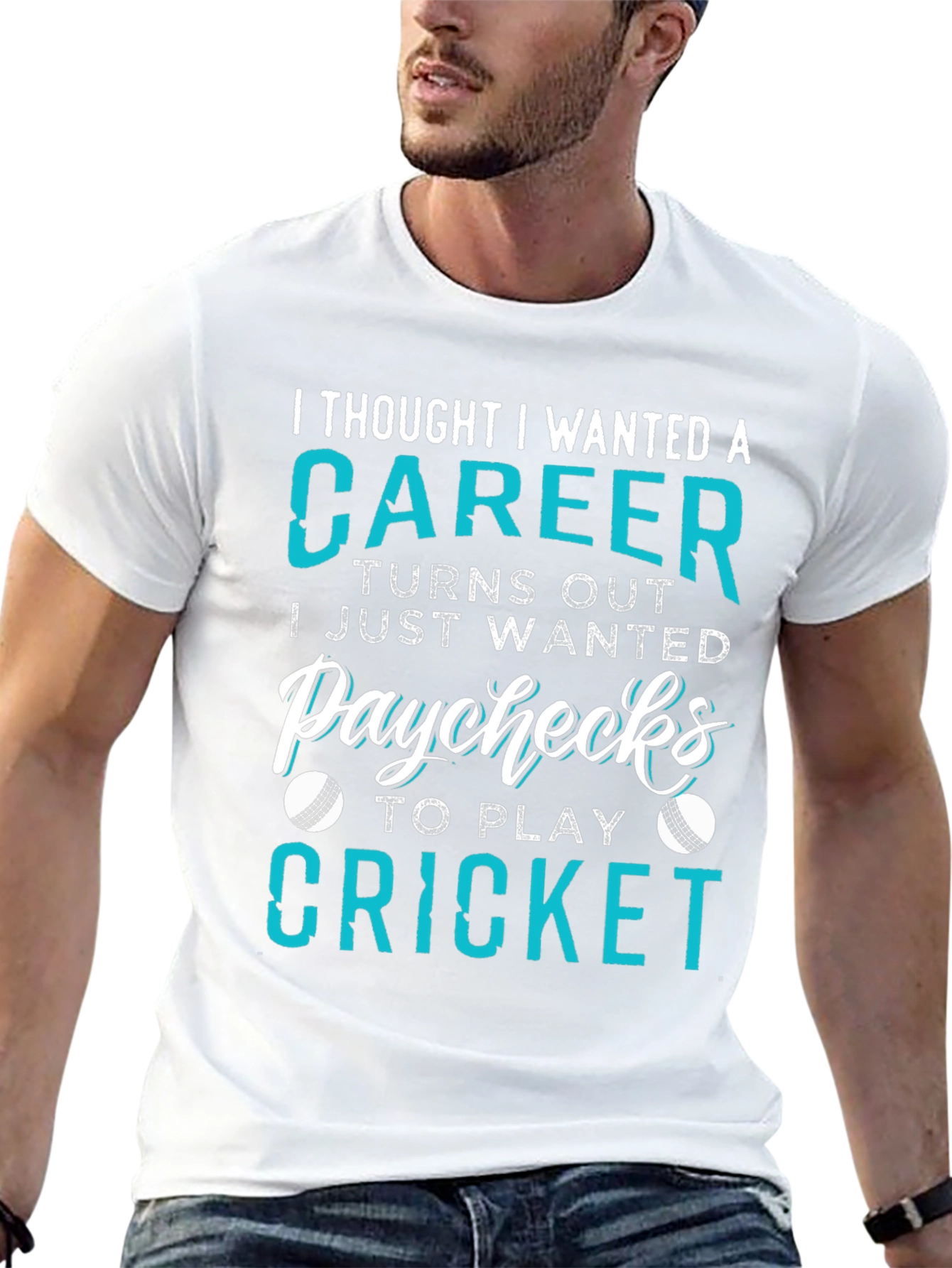 Cricket Career T-Shirt: I Just Wanted Paychecks