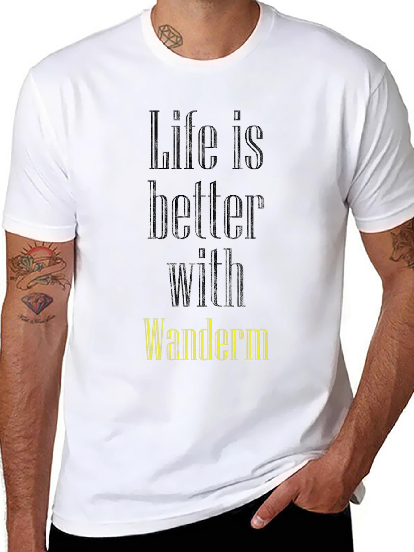 Life Is Better With Wanderm T-Shirt
