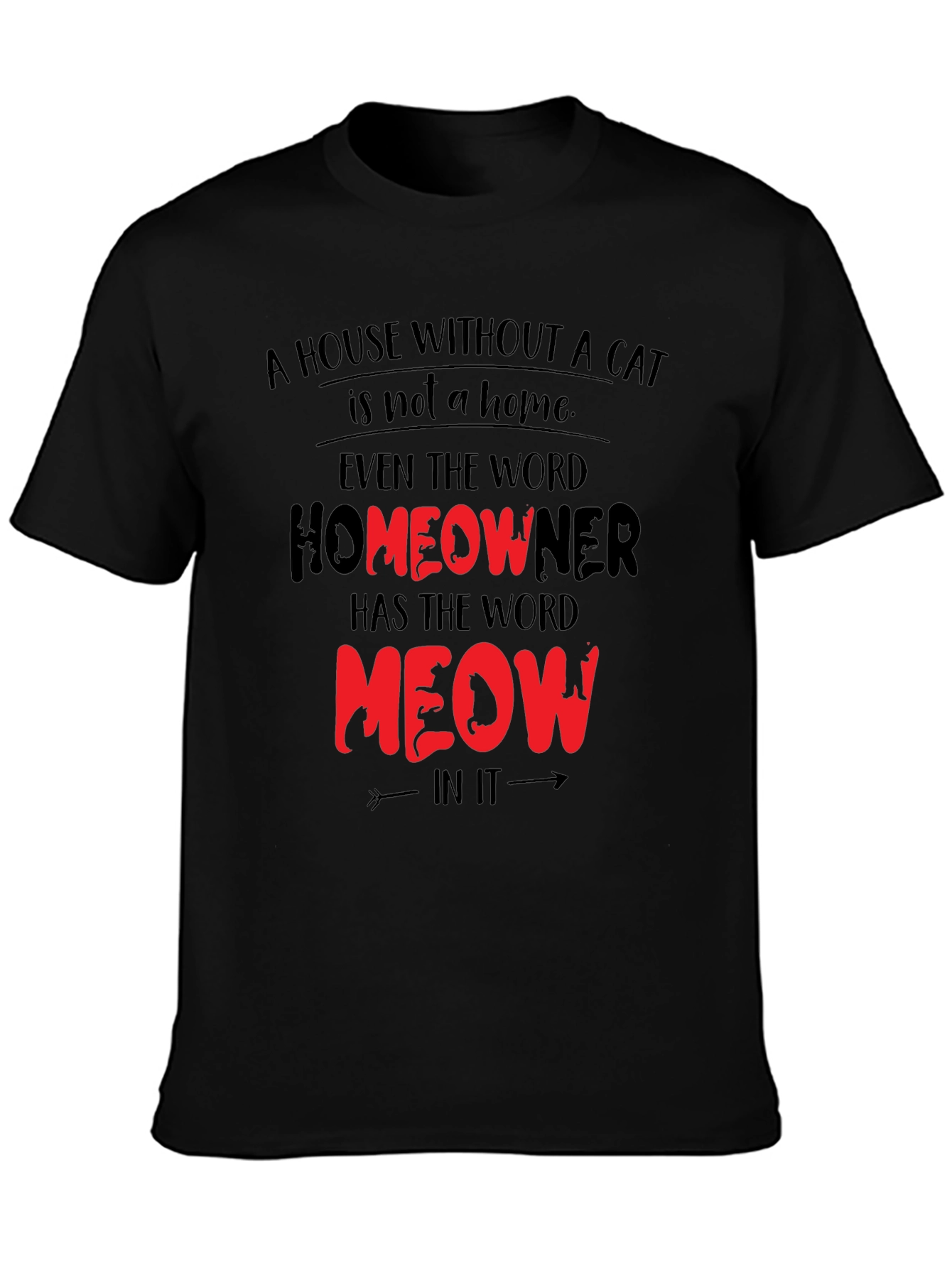 Cat Lover T-Shirt - Homeowner Meow