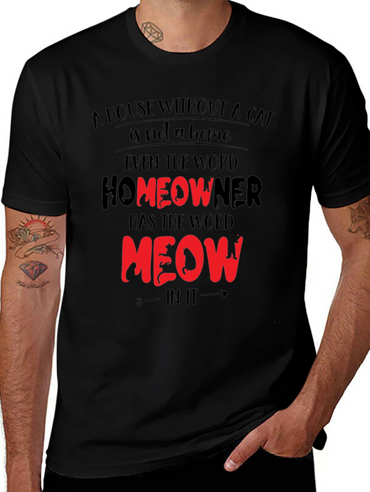 Cat Lover T-Shirt - Homeowner Meow