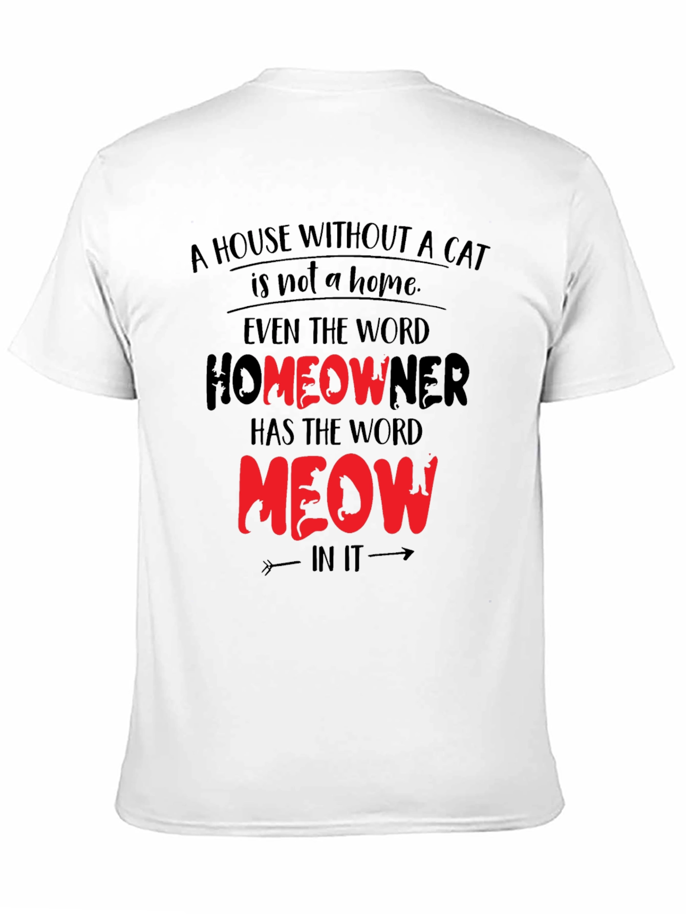 Cat Lover T-Shirt - Homeowner Meow