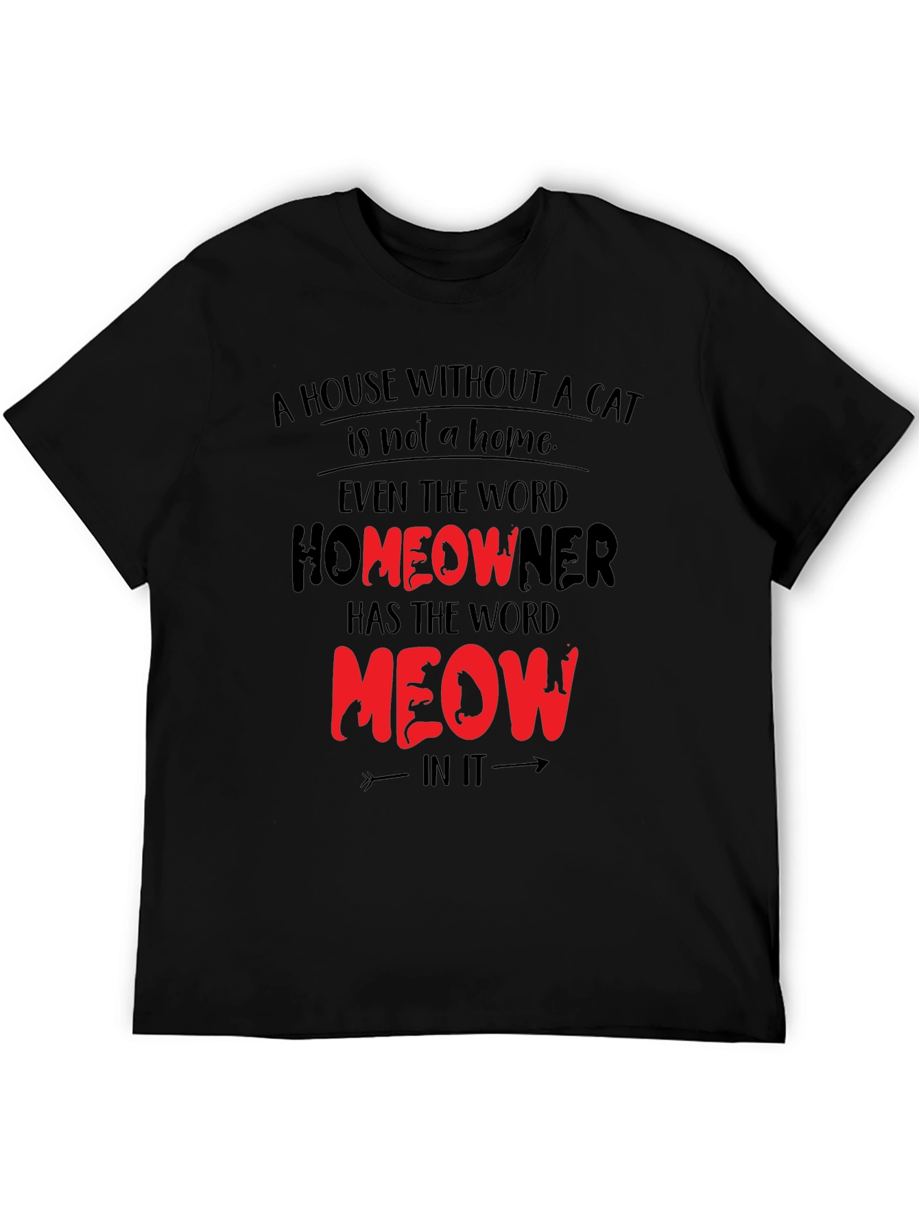 Cat Lover T-Shirt - Homeowner Meow