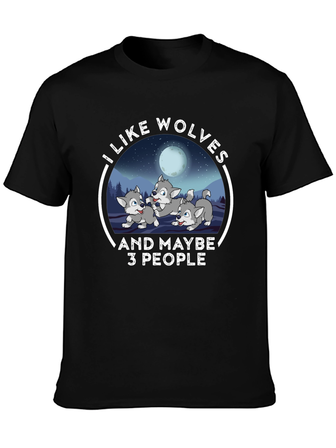 I Like Wolves and Maybe 3 People Tee