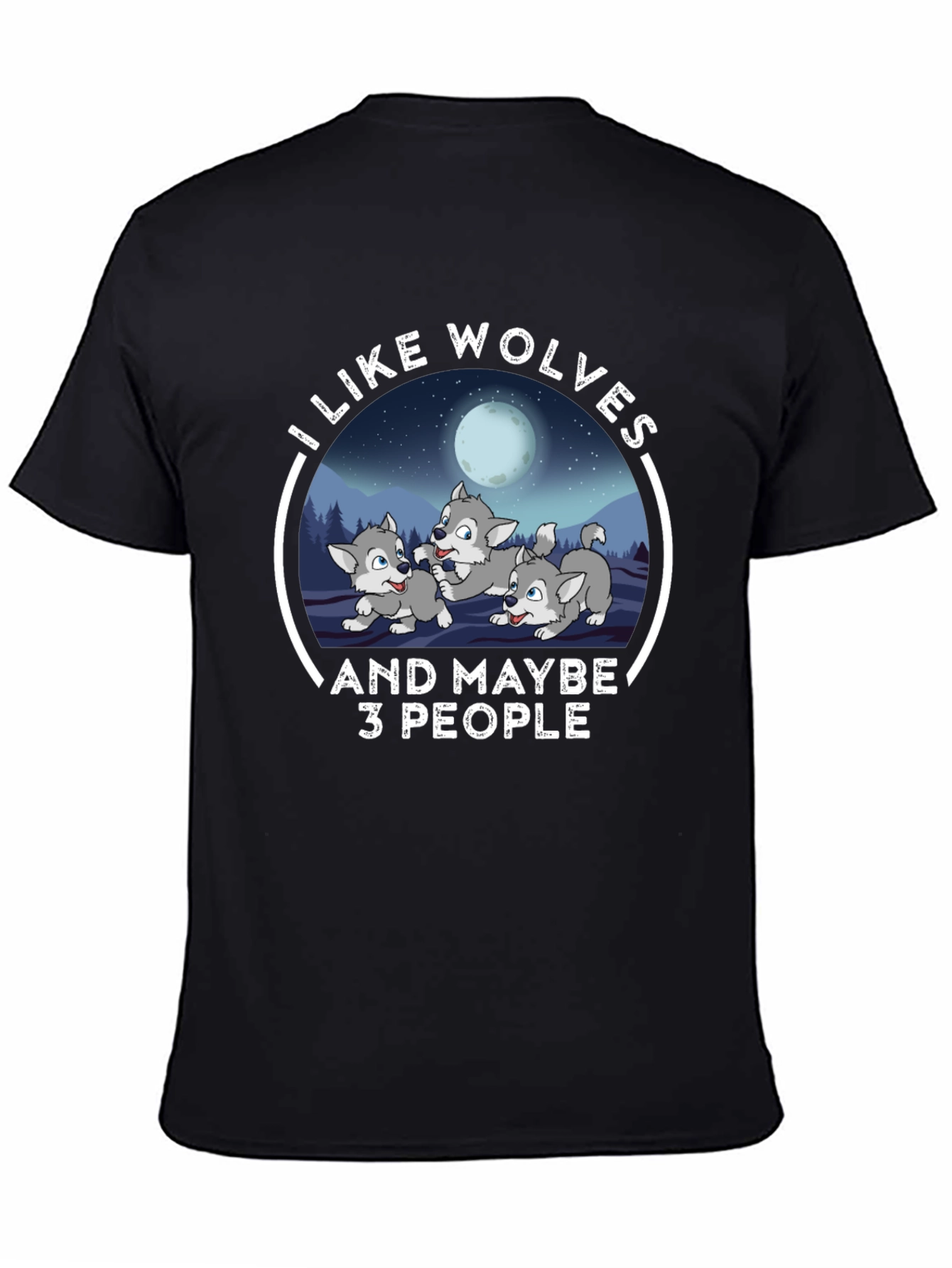 I Like Wolves and Maybe 3 People Tee
