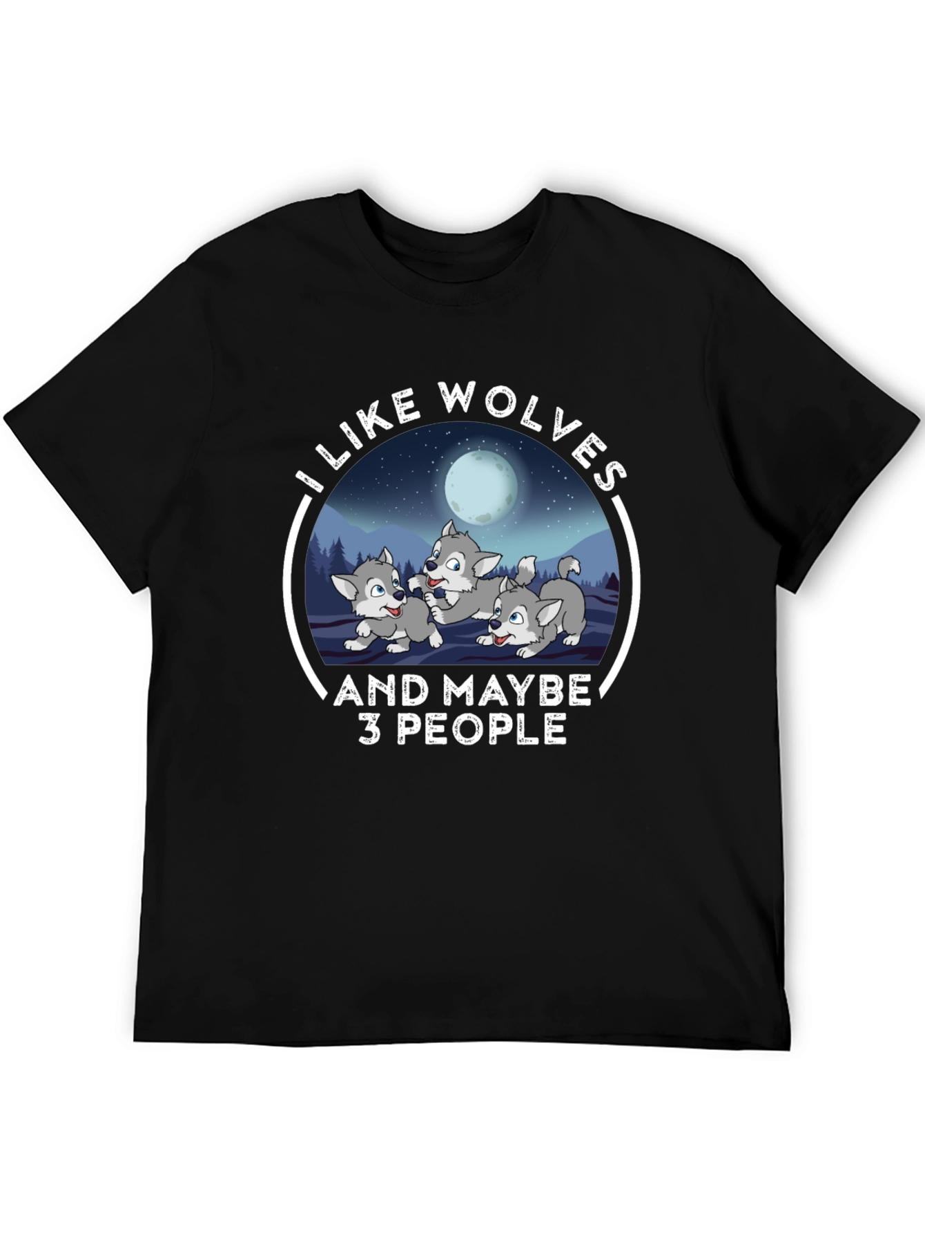 I Like Wolves and Maybe 3 People Tee