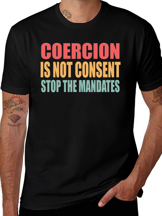 Coercion Is Not Consent T-Shirt
