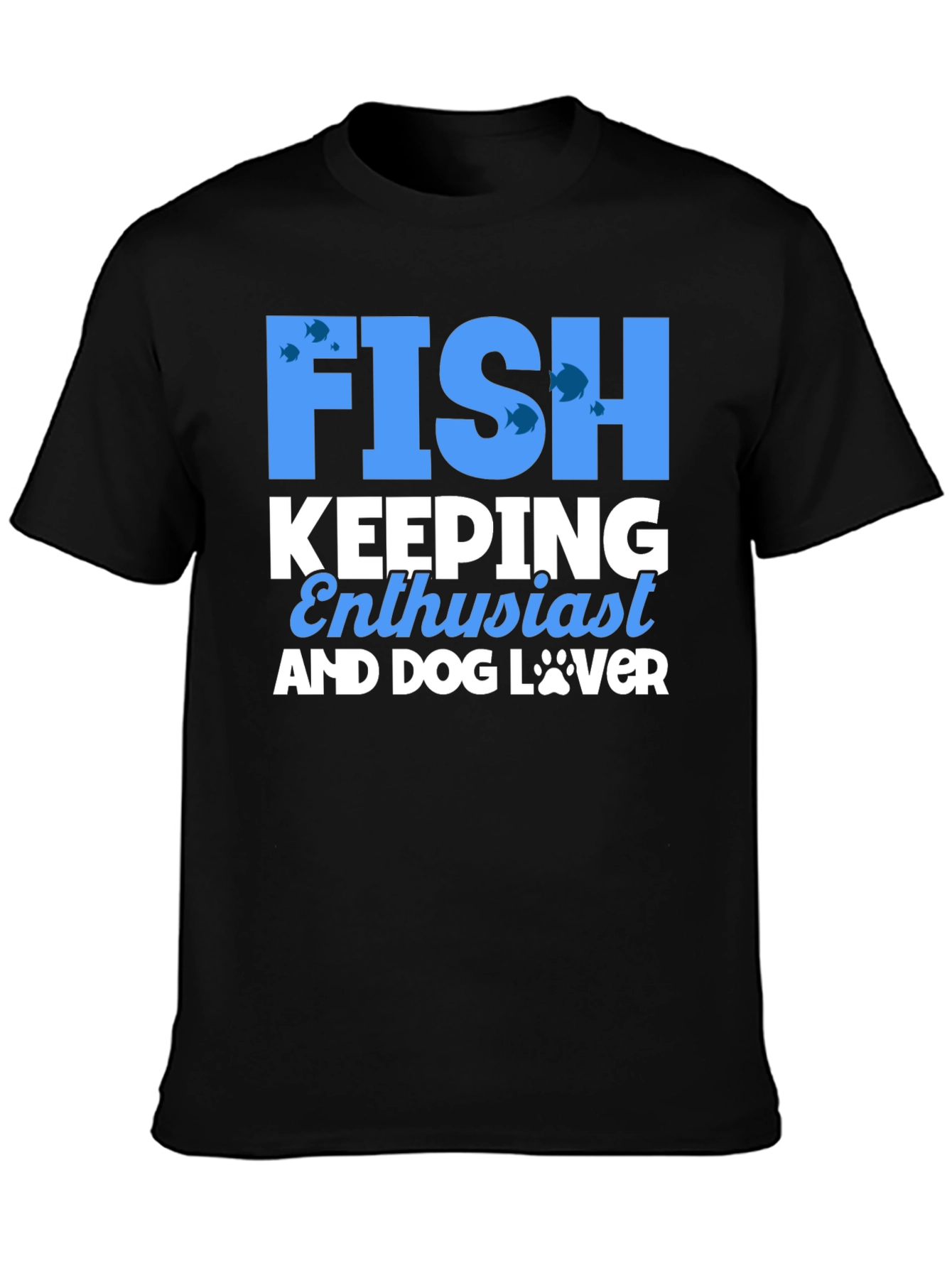Fish Keeping Enthusiast & Dog Lover Black T-Shirt