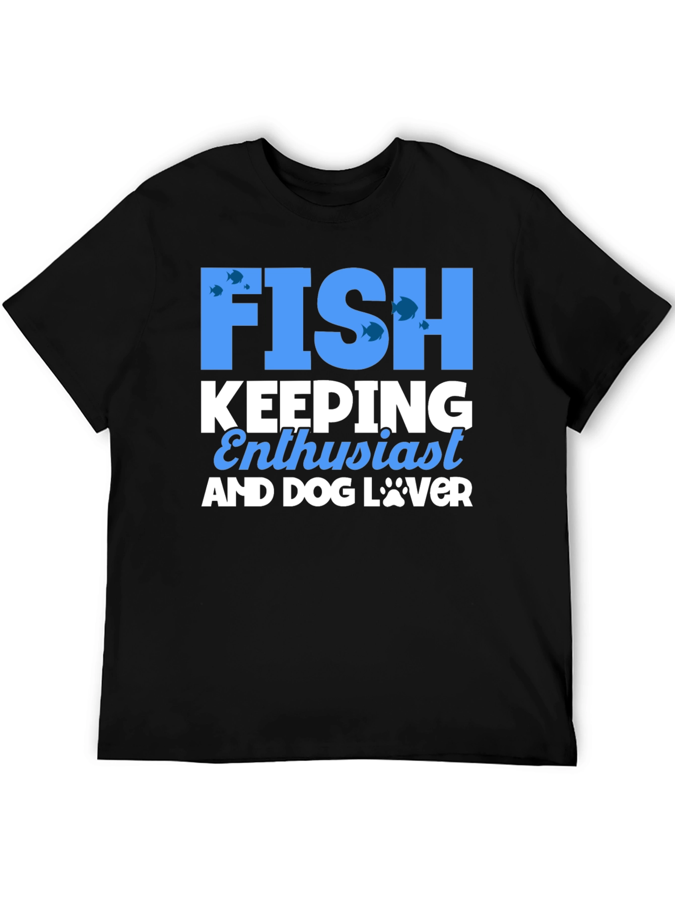 Fish Keeping Enthusiast & Dog Lover Black T-Shirt