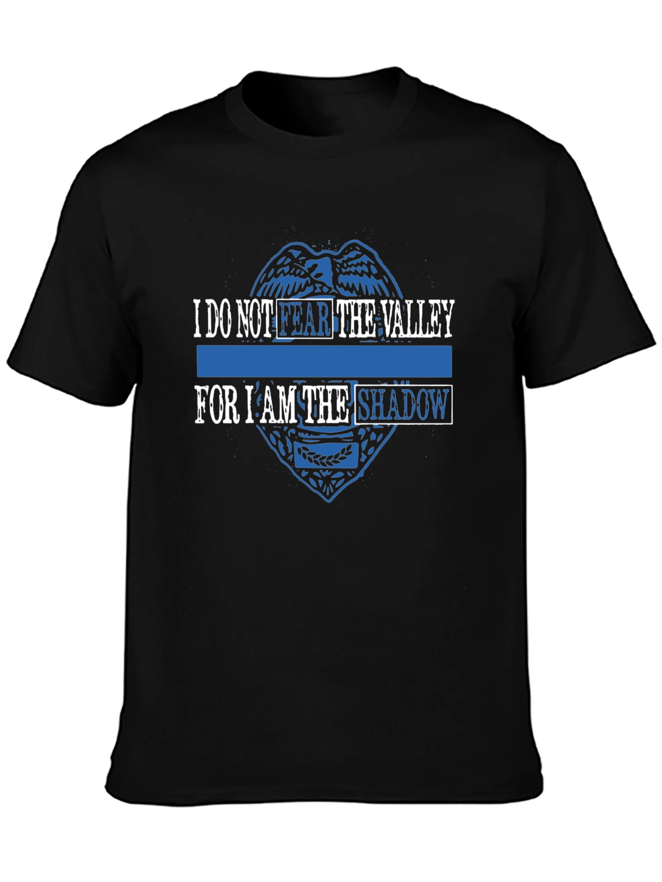 I Do Not Fear the Valley Graphic Tee