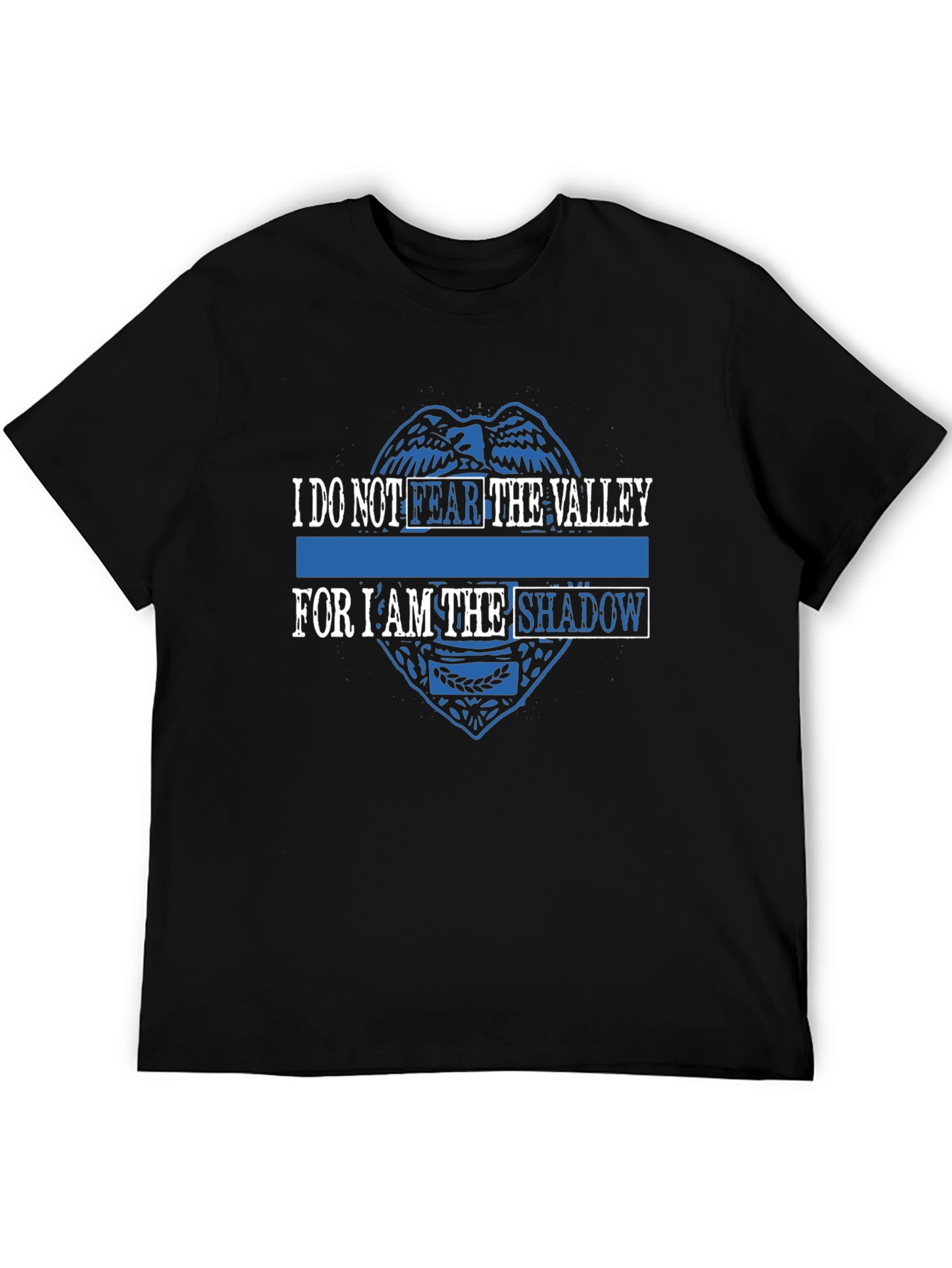 I Do Not Fear the Valley Graphic Tee