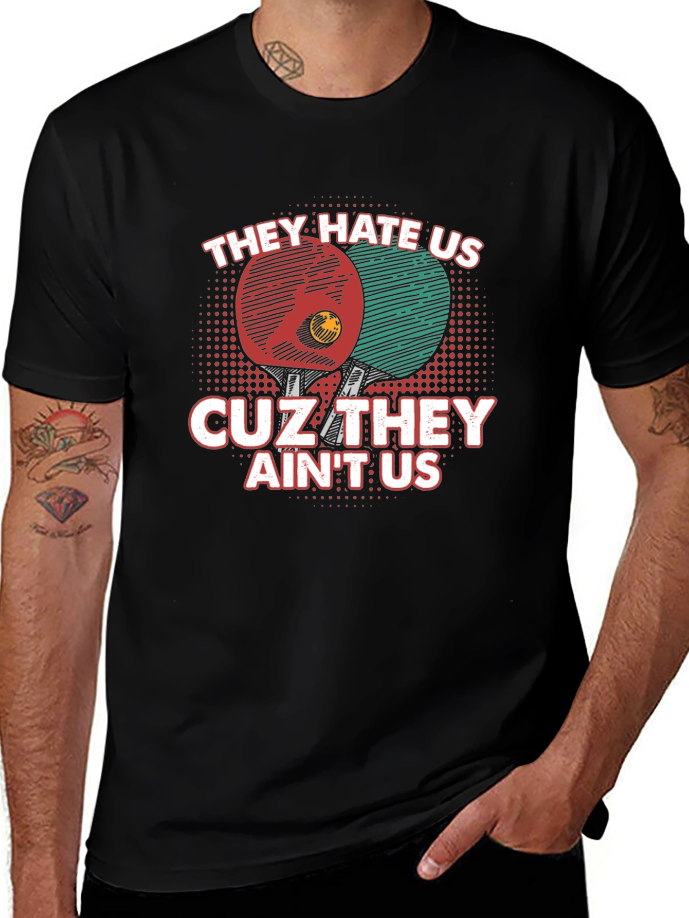 They Hate Us Table Tennis T-Shirt