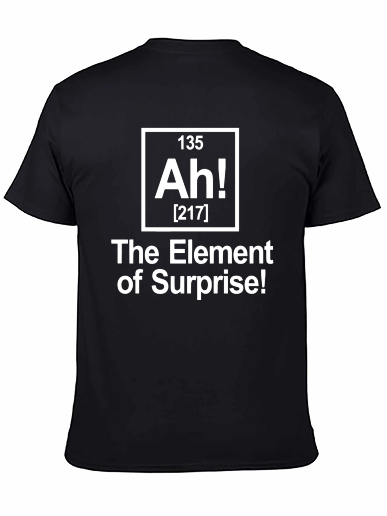 Element of Surprise T-Shirt - Novelty Chemistry Tee
