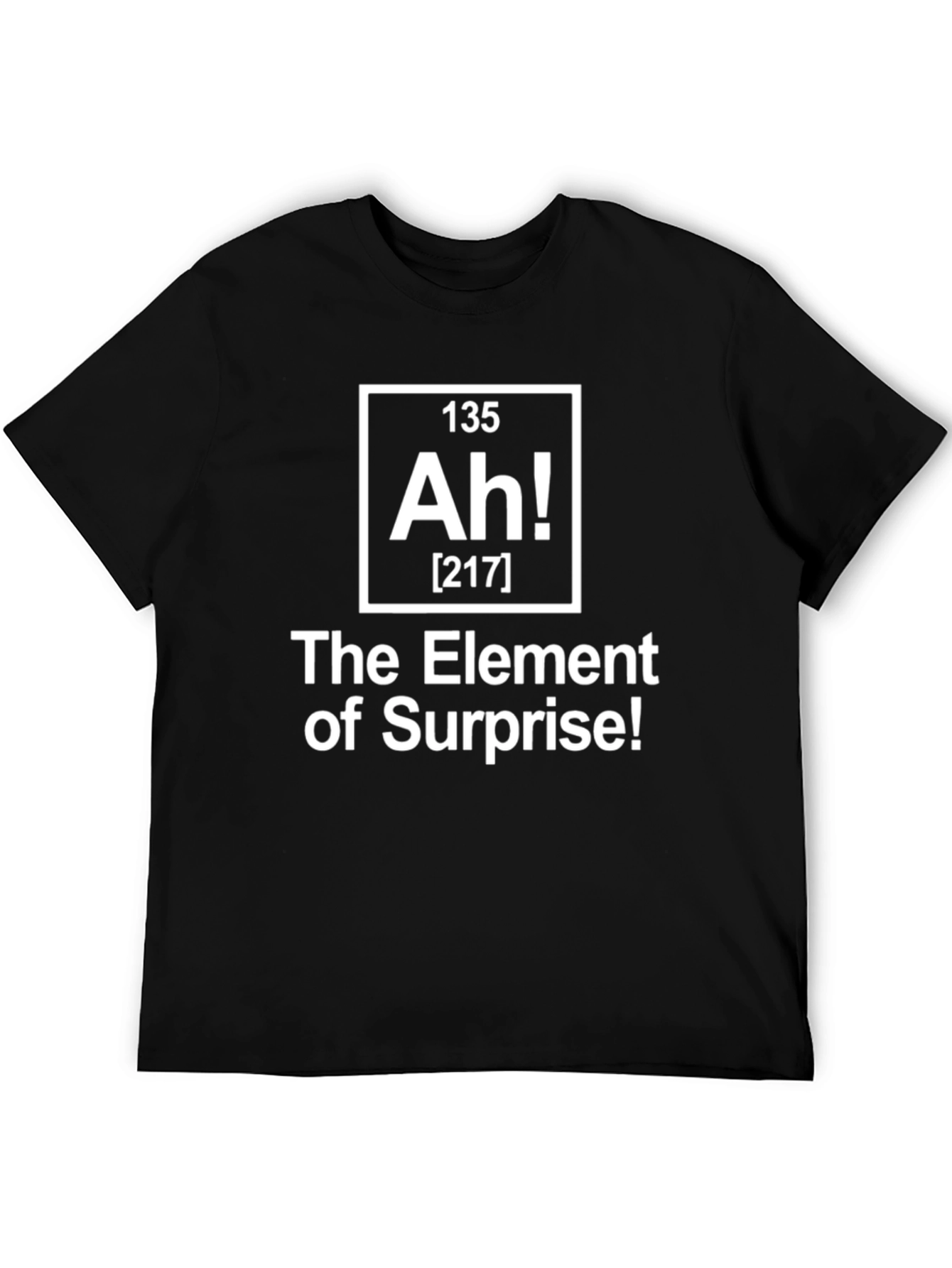 Element of Surprise T-Shirt - Novelty Chemistry Tee