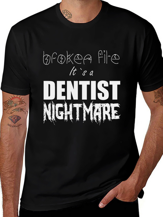 Dentist Nightmare Graphic Tee - Broken File Funny T-Shirt