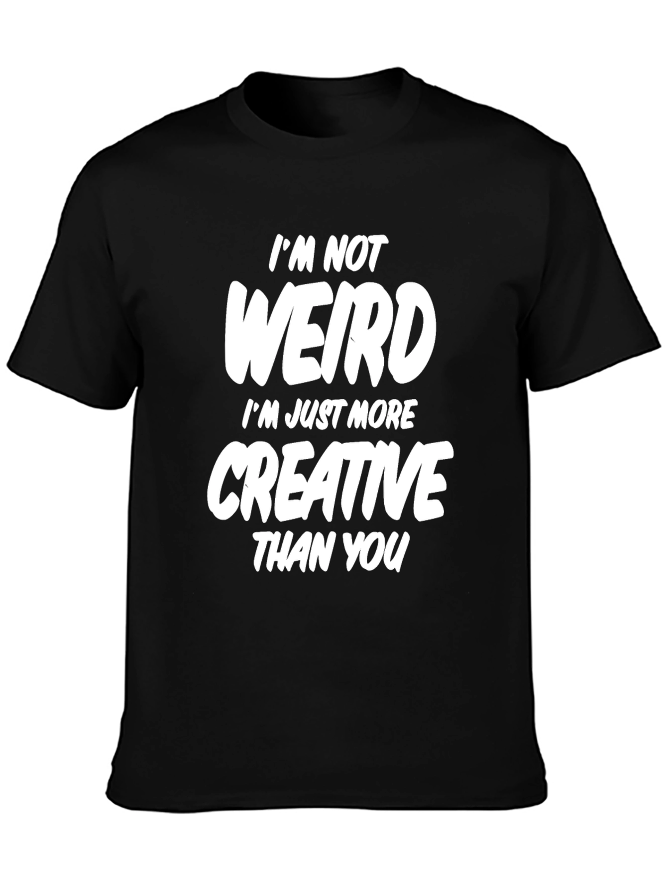 Funny Creative Statement Black T-Shirt