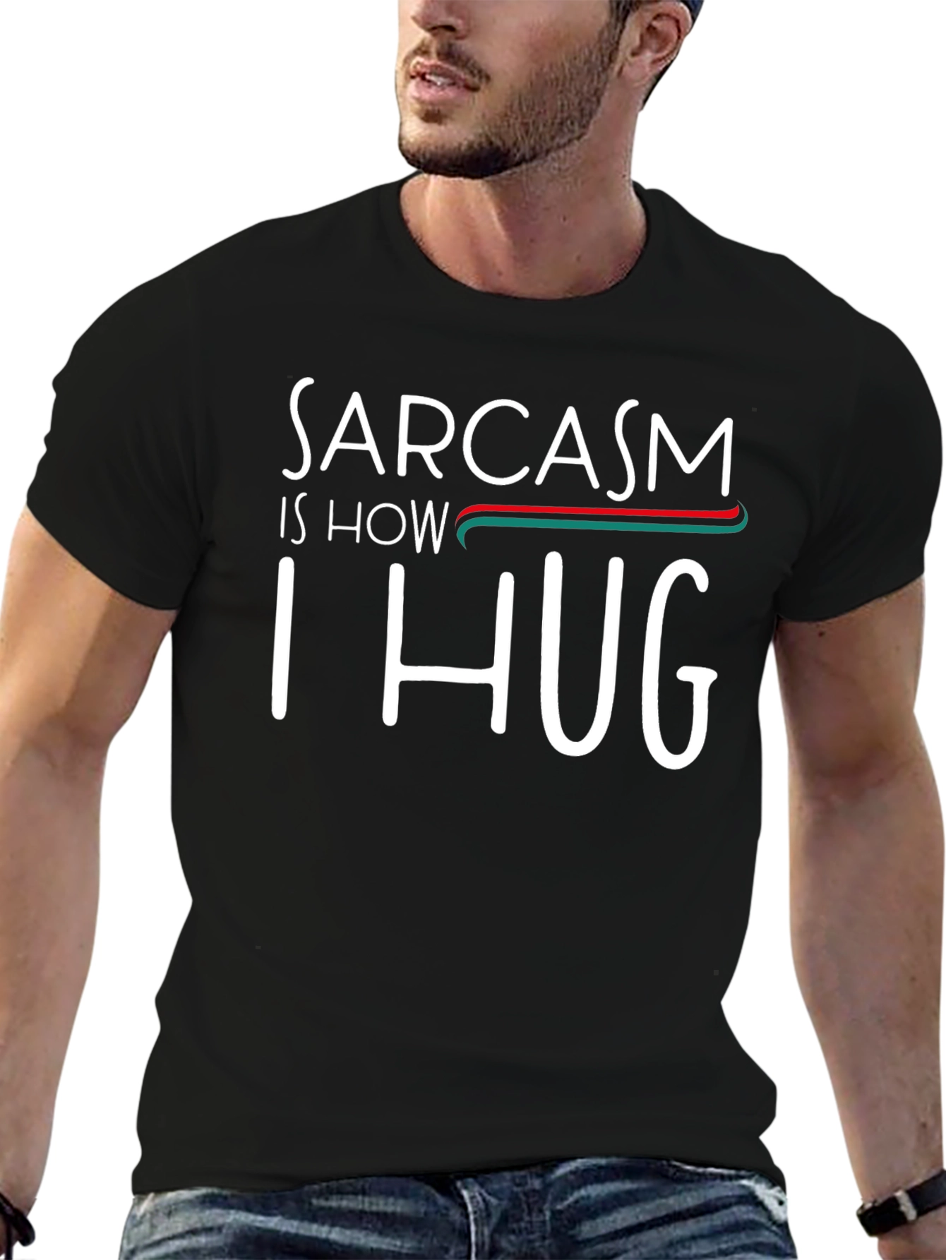 Sarcasm is How I Hug T-Shirt Funny Graphic Tee