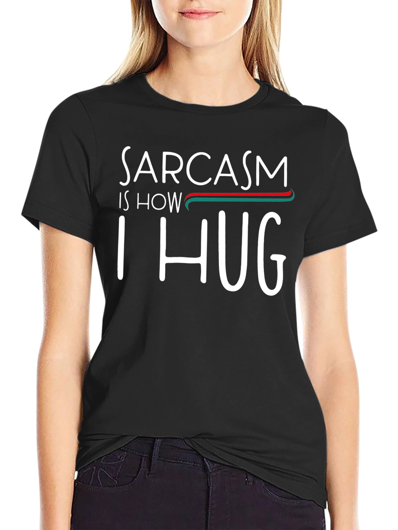 Sarcasm is How I Hug T-Shirt Funny Graphic Tee