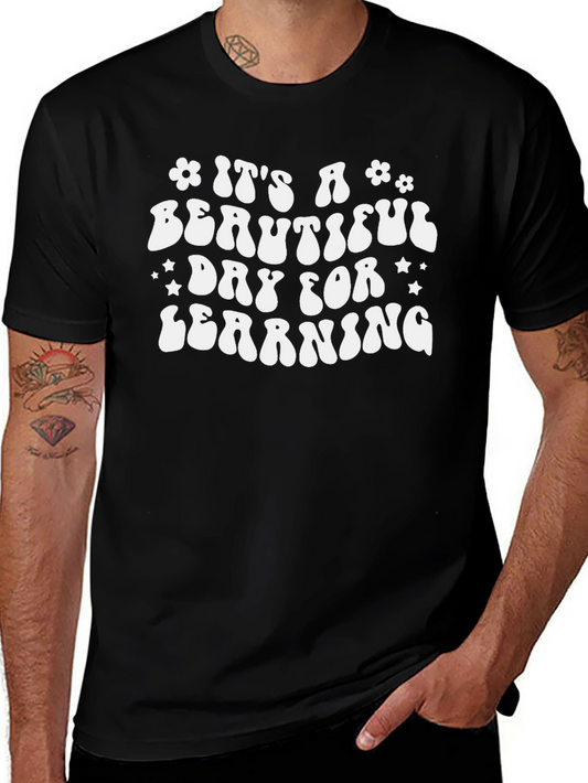 Its a Beautiful Day for Learning T-Shirt