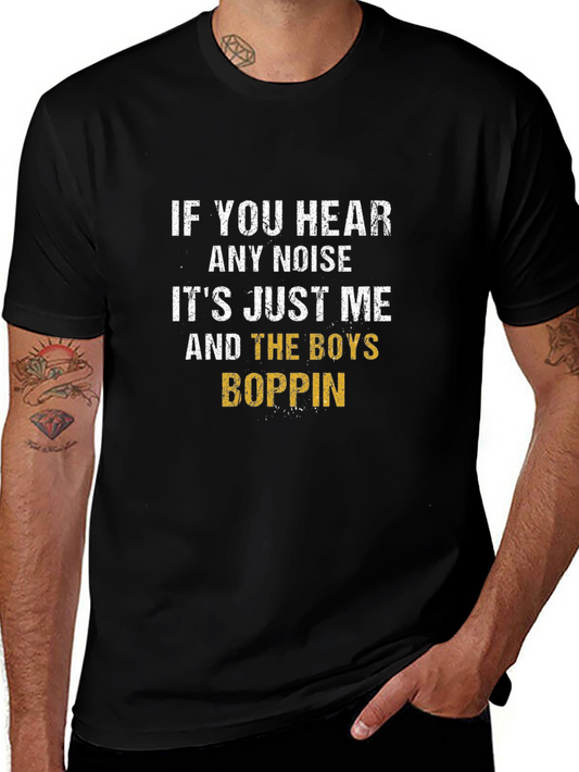 If You Hear Any Noise T-Shirt