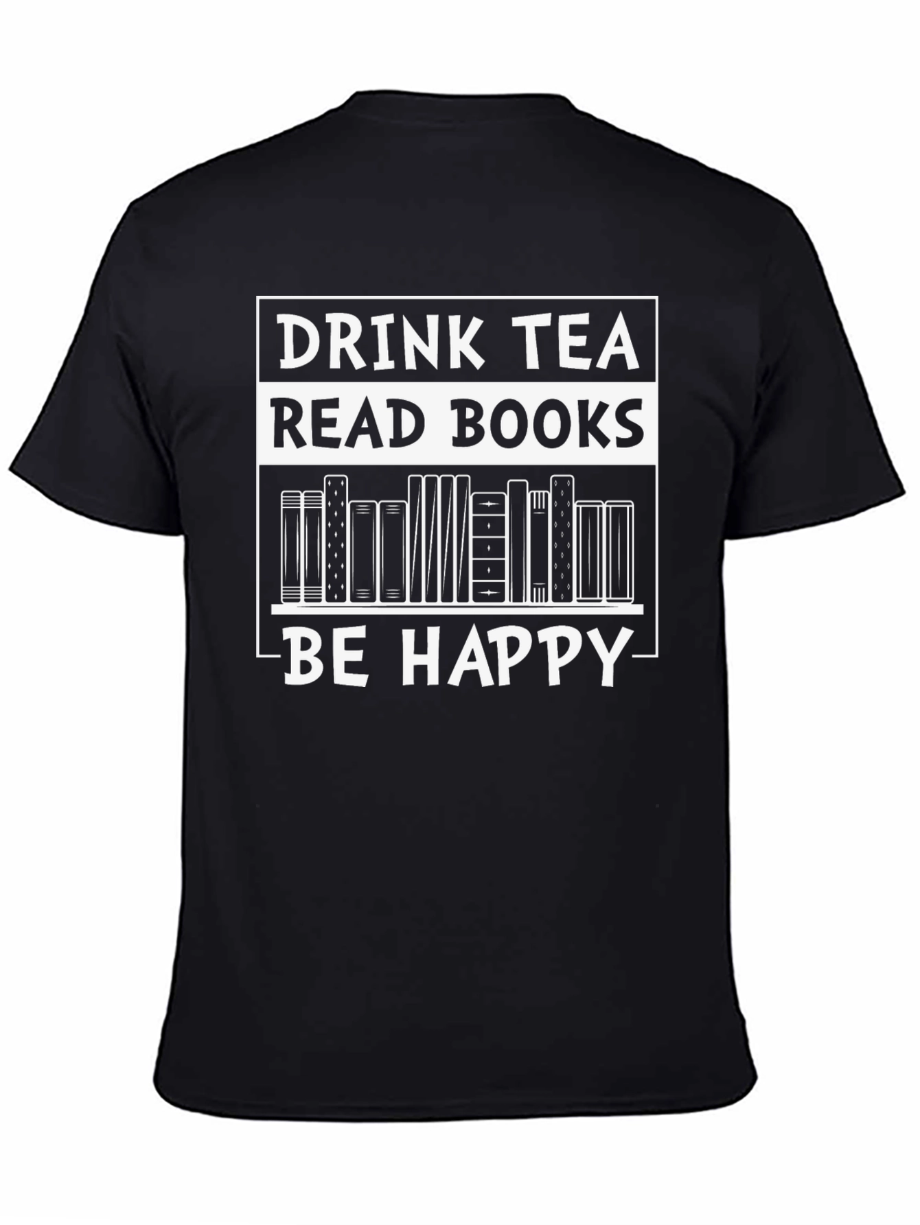 Drink Tea Read Books Be Happy T-Shirt