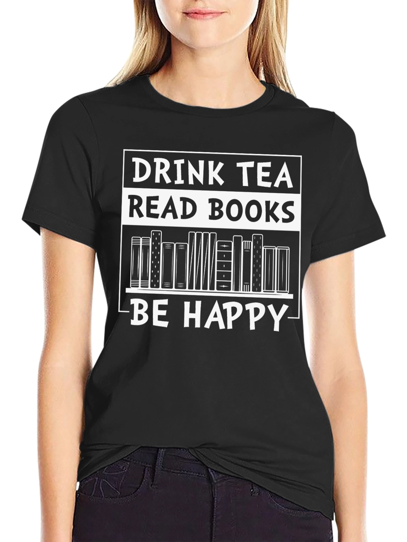 Drink Tea Read Books Be Happy T-Shirt