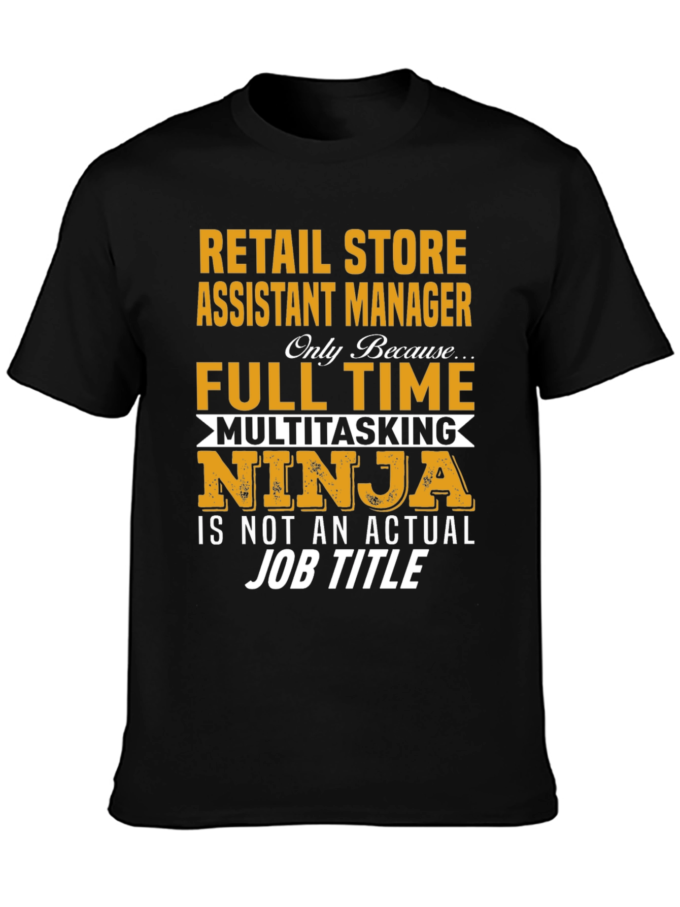 Retail Store Assistant Manager T-Shirt