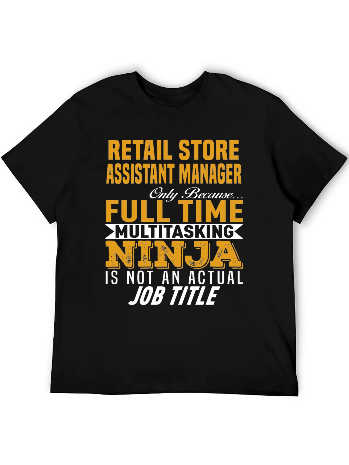 Retail Store Assistant Manager T-Shirt