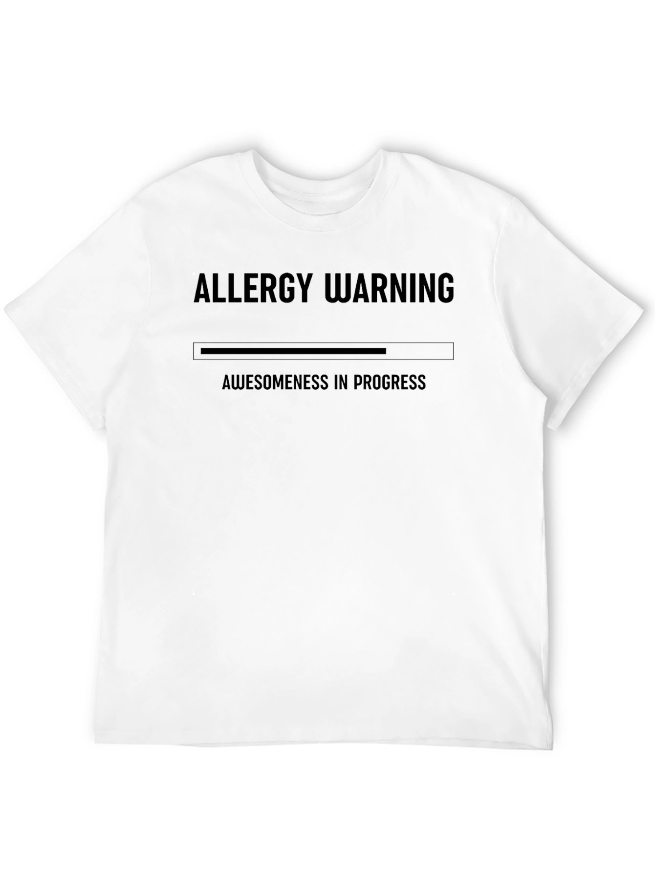 Awesomeness in Progress T-Shirt - Allergy Warning Funny Tee