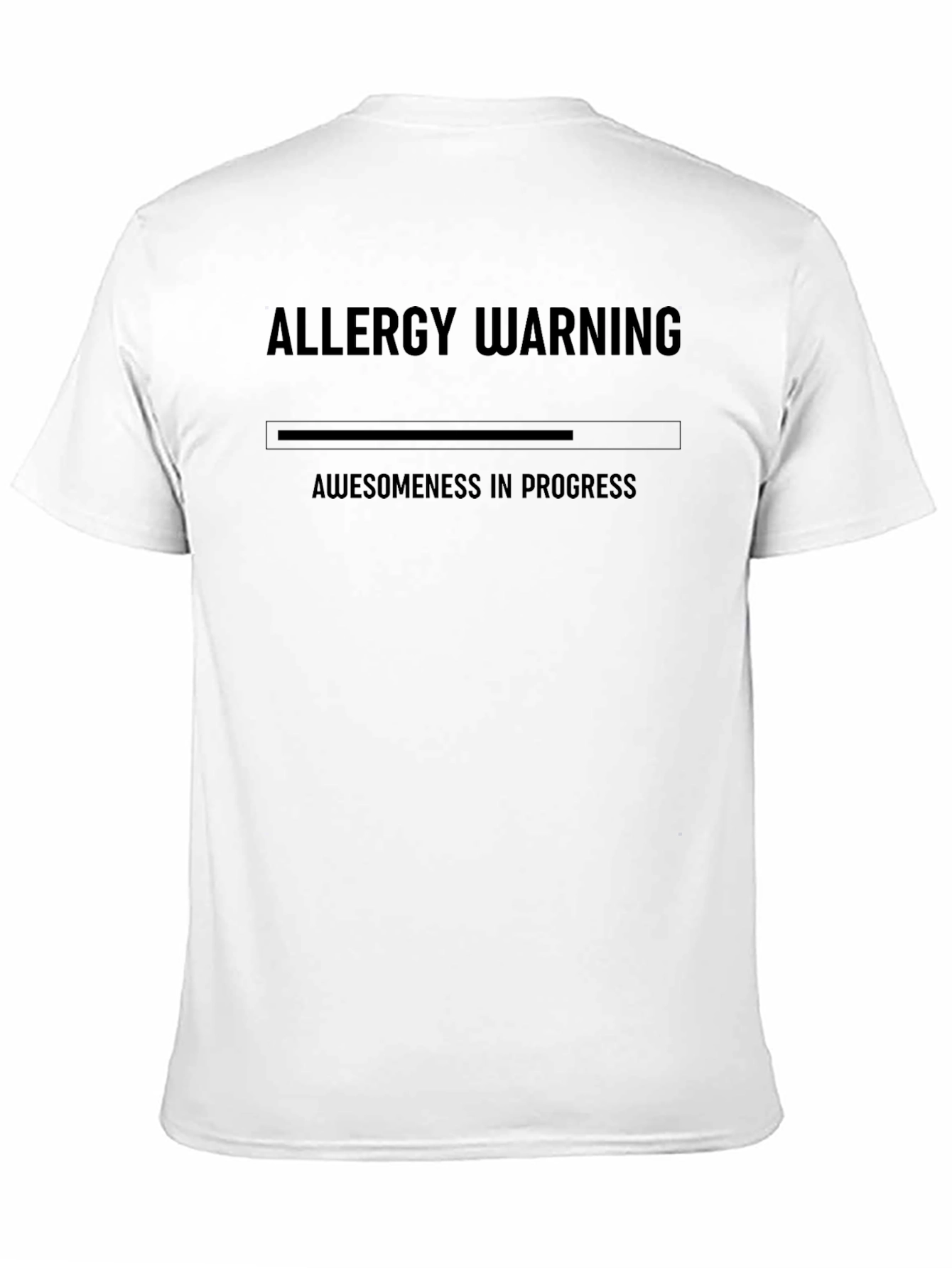 Awesomeness in Progress T-Shirt - Allergy Warning Funny Tee